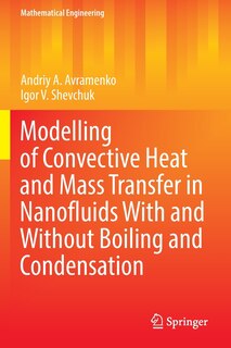 Front cover_Modelling of Convective Heat and Mass Transfer in Nanofluids with and without Boiling and Condensation