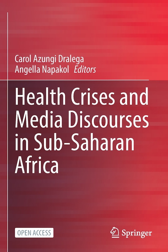 Front cover_Health Crises And Media Discourses In Sub-saharan Africa