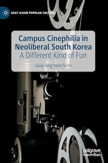 Couverture_Campus Cinephilia In Neoliberal South Korea