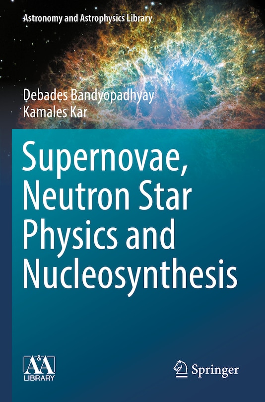 Couverture_Supernovae, Neutron Star Physics and Nucleosynthesis