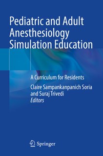 Front cover_Pediatric and Adult Anesthesiology Simulation Education
