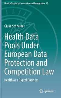Couverture_Health Data Pools Under European Data Protection And Competition Law
