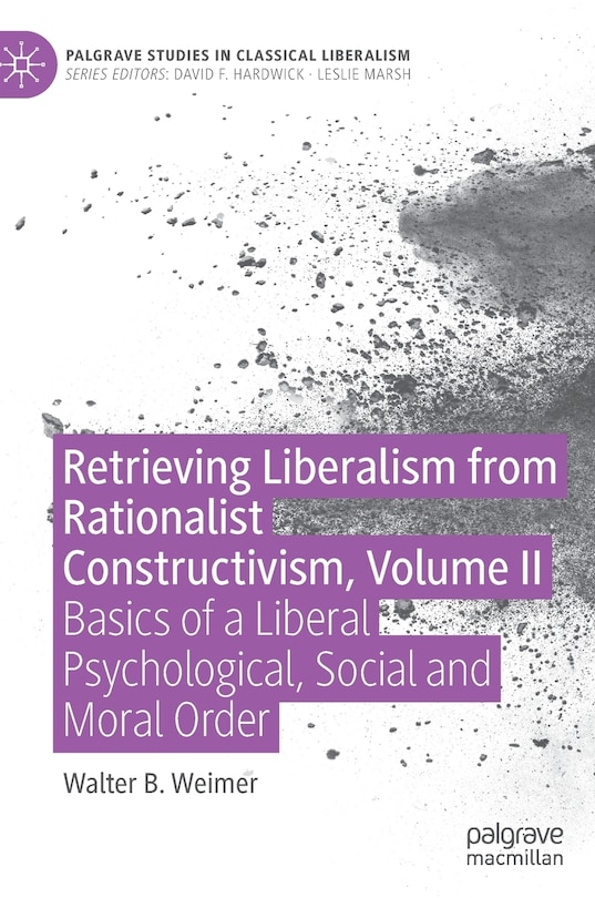 Couverture_Retrieving Liberalism From Rationalist Constructivism, Volume Ii