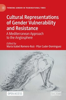 Front cover_Cultural Representations Of Gender Vulnerability And Resistance