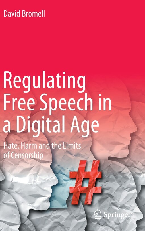 Front cover_Regulating Free Speech In A Digital Age