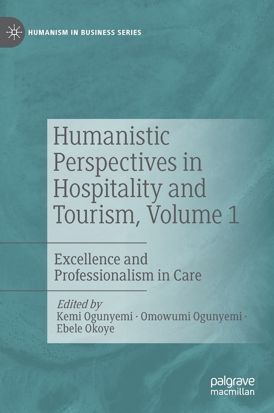 Front cover_Humanistic Perspectives In Hospitality And Tourism, Volume 1