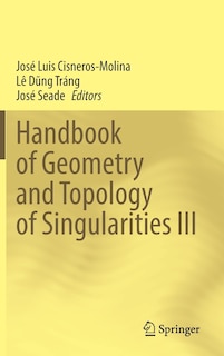 Couverture_Handbook Of Geometry And Topology Of Singularities Iii