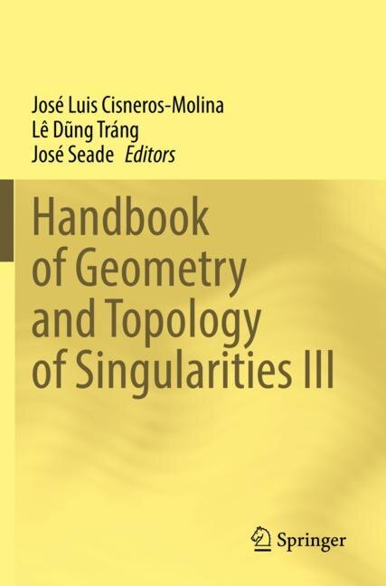 Front cover_Handbook of Geometry and Topology of Singularities III