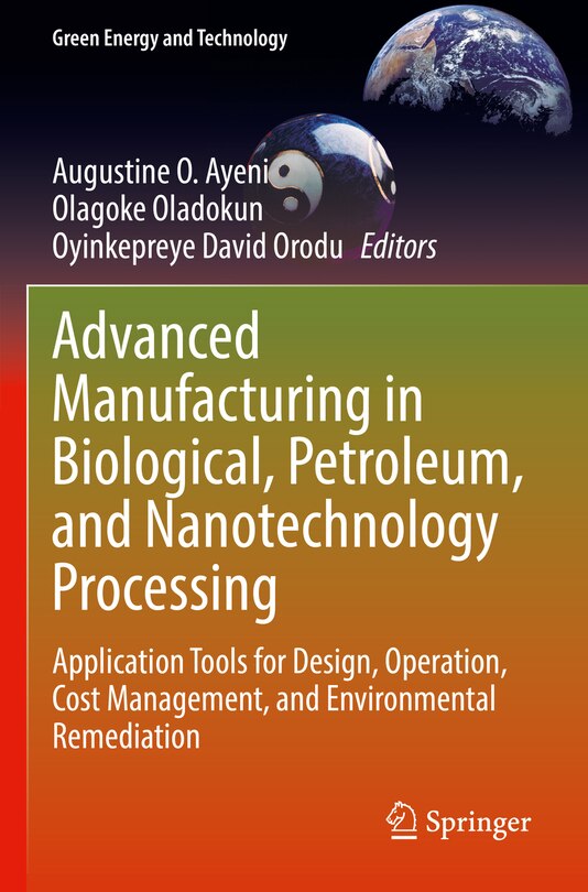 Front cover_Advanced Manufacturing in Biological, Petroleum, and Nanotechnology Processing