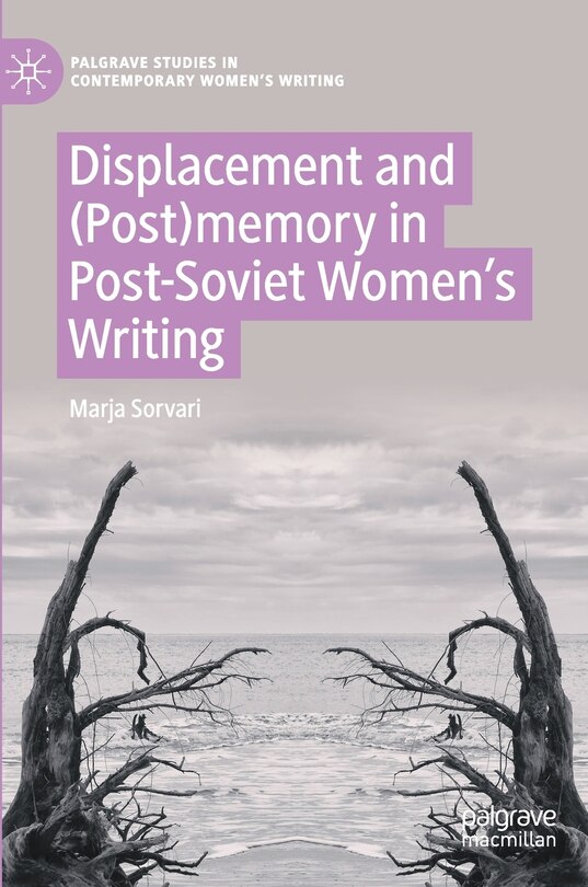 Couverture_Displacement and (Post)memory in Post-Soviet Women's Writing