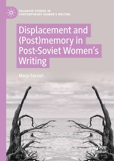 Couverture_Displacement and (Post)memory in Post-Soviet Women's Writing