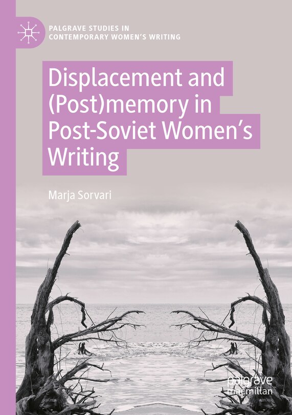 Couverture_Displacement and (Post)memory in Post-Soviet Women's Writing