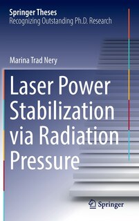 Front cover_Laser Power Stabilization Via Radiation Pressure