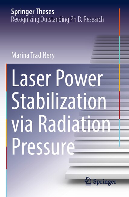 Front cover_Laser Power Stabilization via Radiation Pressure