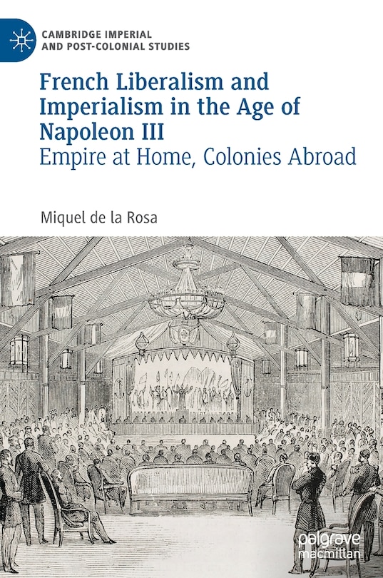 Front cover_French Liberalism And Imperialism In The Age Of Napoleon Iii