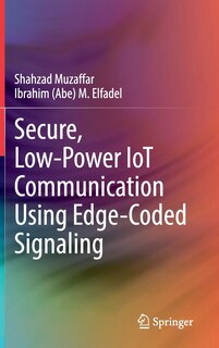 Front cover_Secure, Low-power Iot Communication Using Edge-coded Signaling