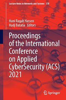 Front cover_Proceedings Of The International Conference On Applied Cybersecurity (acs) 2021