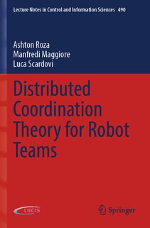 Front cover_Distributed Coordination Theory for Robot Teams