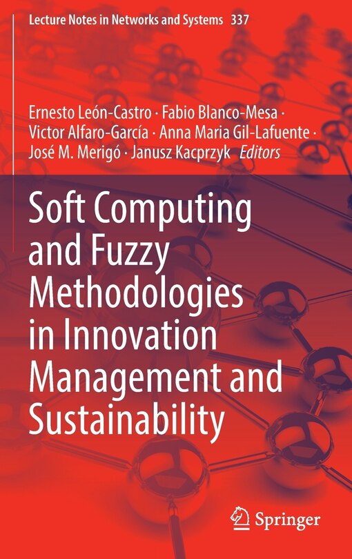 Front cover_Soft Computing And Fuzzy Methodologies In Innovation Management And Sustainability