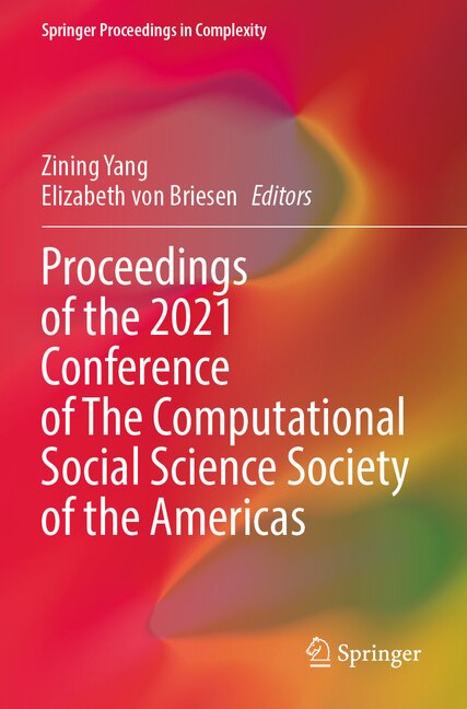 Front cover_Proceedings of the 2021 Conference of The Computational Social Science Society of the Americas