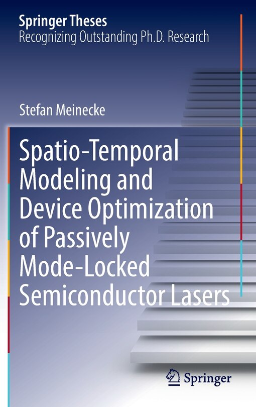 Front cover_Spatio-temporal Modeling And Device Optimization Of Passively Mode-locked Semiconductor Lasers