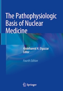 Couverture_The Pathophysiologic Basis Of Nuclear Medicine