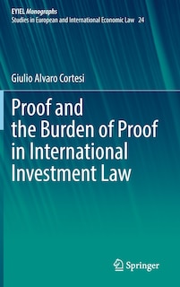 Couverture_Proof And The Burden Of Proof In International Investment Law