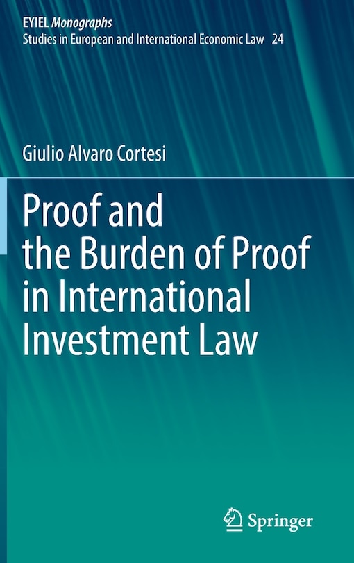 Couverture_Proof And The Burden Of Proof In International Investment Law