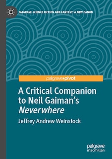 A Critical Companion to Neil Gaiman's Neverwhere