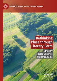 Front cover_Rethinking Place through Literary Form