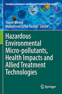 Front cover_Hazardous Environmental Micro-pollutants, Health Impacts and Allied Treatment Technologies