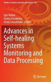 Front cover_Advances In Self-healing Systems Monitoring And Data Processing