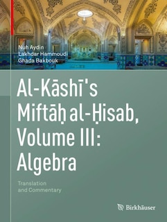 Couverture_Al-kashi's Miftah Al-hisab, Volume Iii