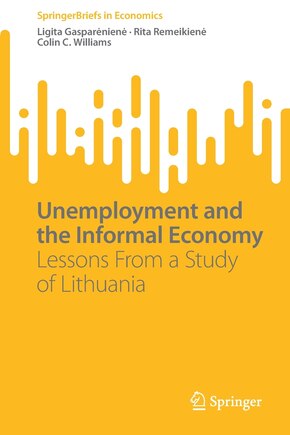 Unemployment And The Informal Economy: Lessons From A Study Of Lithuania