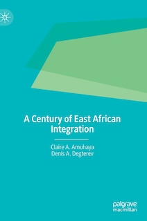 Couverture_A Century Of East African Integration