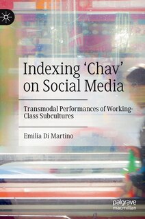 Front cover_Indexing 'Chav' on Social Media