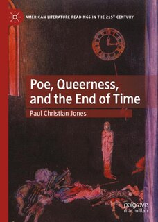 Front cover_Poe, Queerness, And The End Of Time