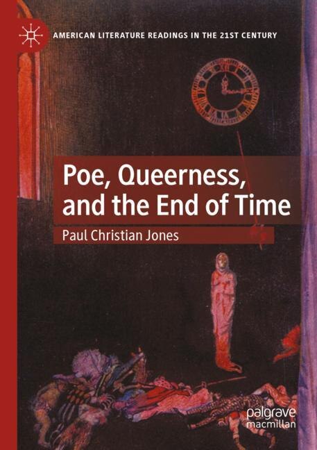 Front cover_Poe, Queerness, and the End of Time