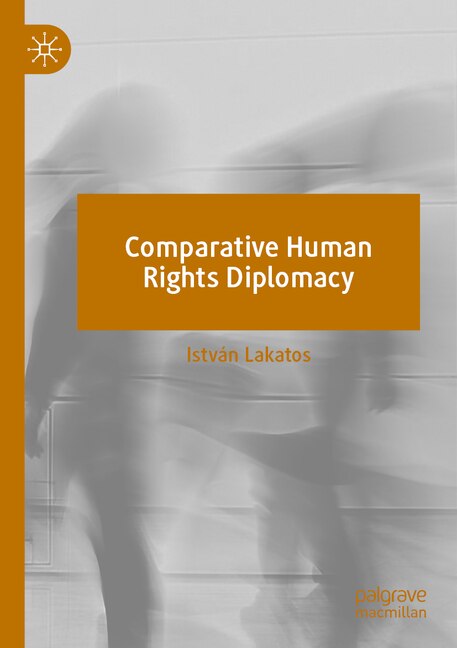 Front cover_Comparative Human Rights Diplomacy