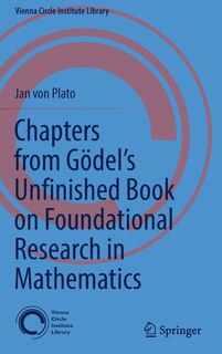 Chapters From Godel's Unfinished Book On Foundational Research In Mathematics