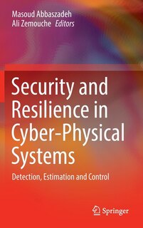 Front cover_Security And Resilience In Cyber-physical Systems