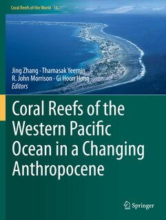 Front cover_Coral Reefs of the Western Pacific Ocean in a Changing Anthropocene