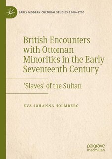 Front cover_British Encounters with Ottoman Minorities in the Early Seventeenth Century