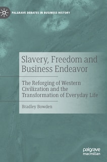 Couverture_Slavery, Freedom And Business Endeavor