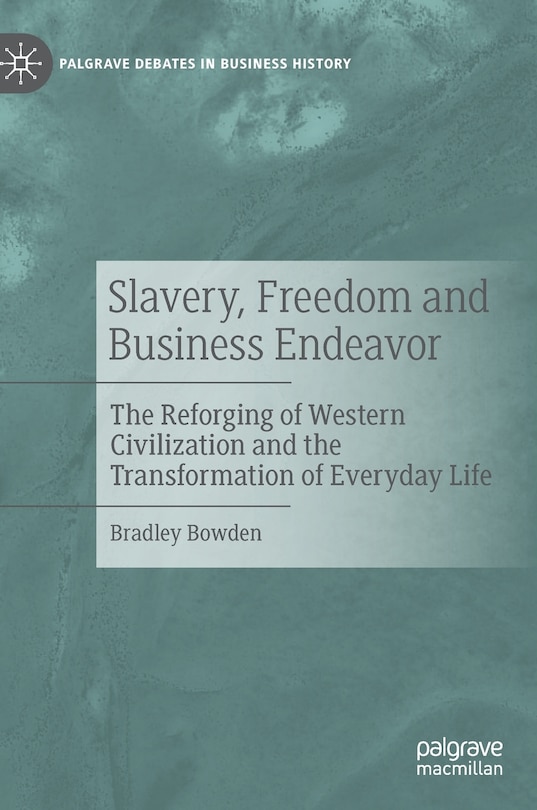 Couverture_Slavery, Freedom And Business Endeavor
