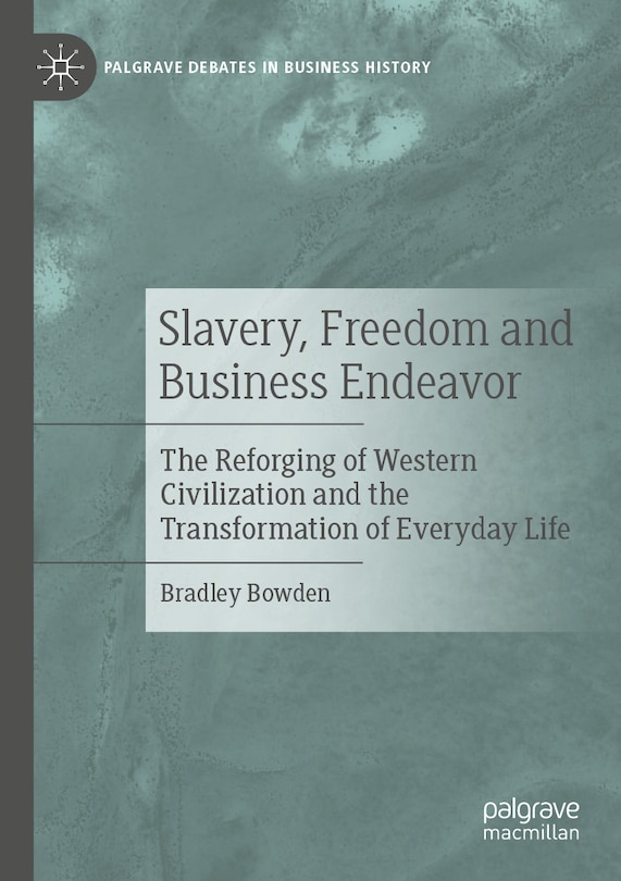 Couverture_Slavery, Freedom and Business Endeavor