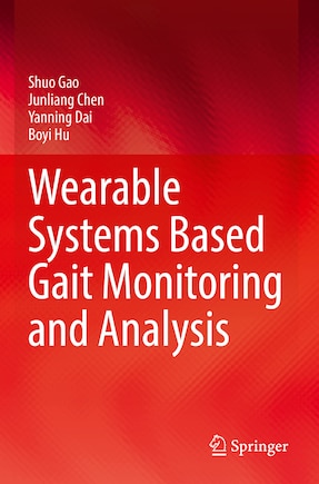 Wearable Systems Based Gait Monitoring and Analysis