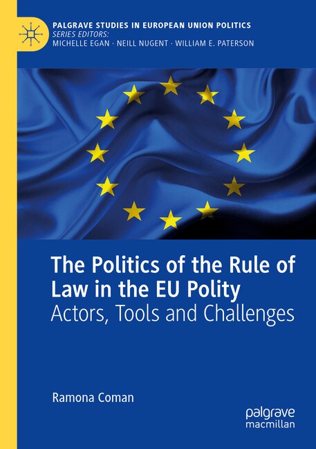Front cover_The Politics of the Rule of Law in the EU Polity
