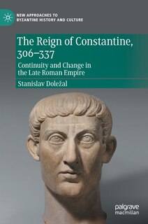 Couverture_The Reign Of Constantine, 306-337
