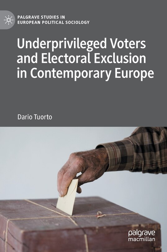 Front cover_Underprivileged Voters And Electoral Exclusion In Contemporary Europe